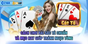 Cách Chơi Bài Sắc Tê Chuẩn Và Mẹo Hay Giúp Tránh Ngục Tùng